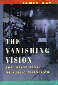 "The vanishing vision: the inside story of public television" icon