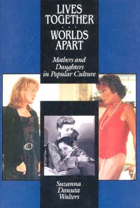 Lives together/worlds apart: mothers and daughters in popular culture icon