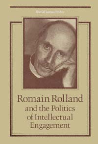 Romain Rolland and the Politics of Intellectual Engagement